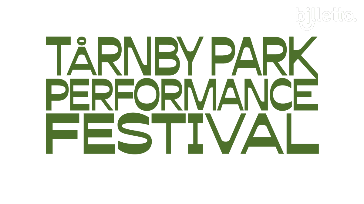 Tårnby Park Performance Festival Festivalpas og dagsbilletter
