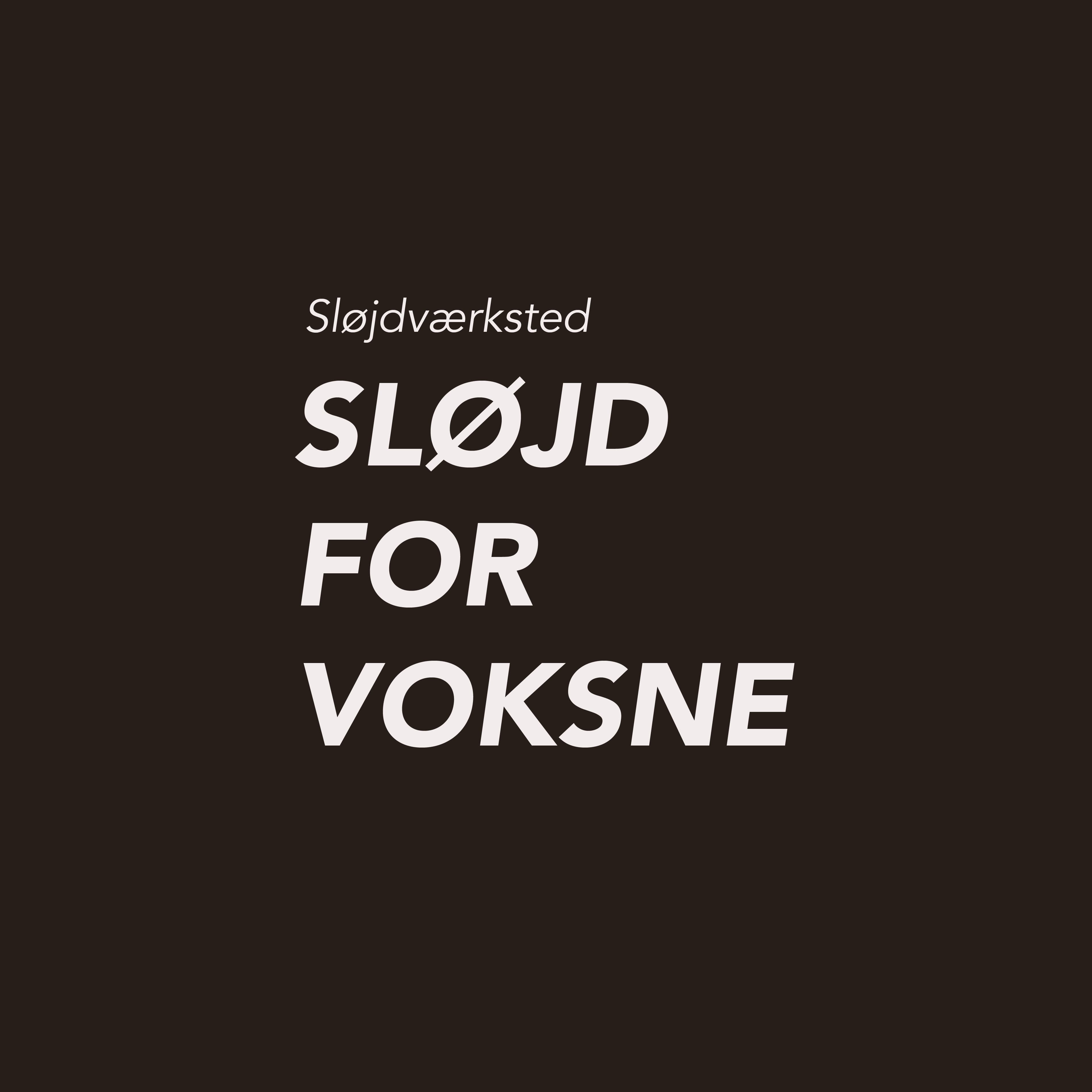 SløJd for Adults -12 Times - Autumn