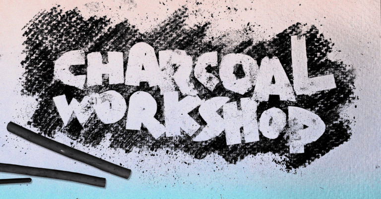 CHARCOAL DRAWING WORKSHOP