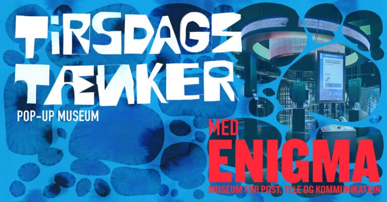 Tirsdags Tanker: Museums pop-up med ENIGMA
